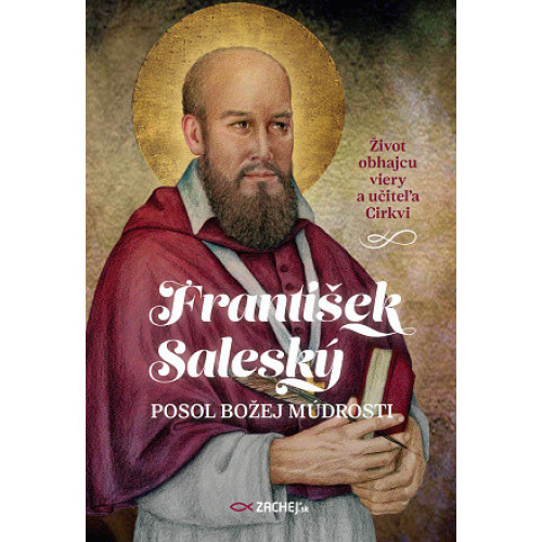 František Saleský: Posol Božej múdrosti