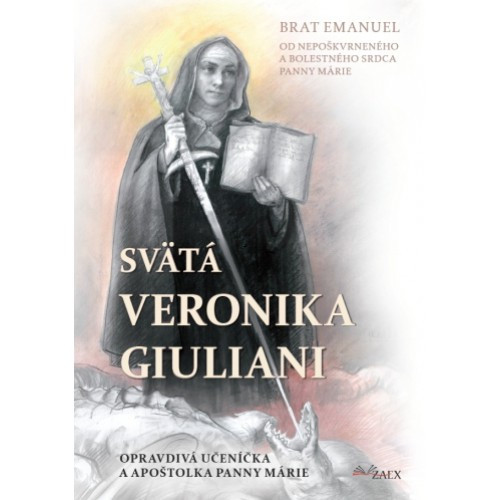 Svätá Veronika Giuliani/Opravdivá učeníčka a apoštolka Panny Márie