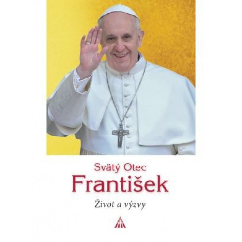 Svätý Otec František/Život a výzvy