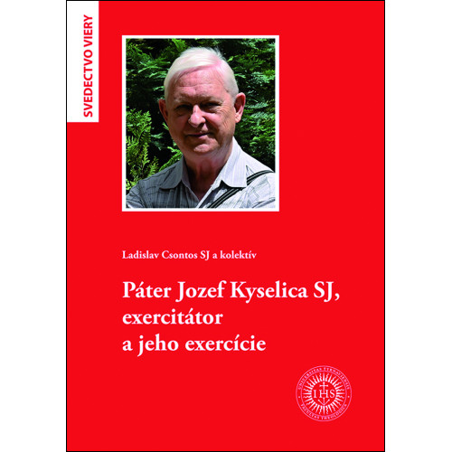 Páter Jozef Kyselica SJ, exercitátor a jeho exercície