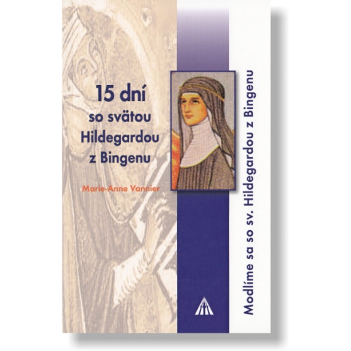 15 dní so svätou Hildegardou z Bingenu
