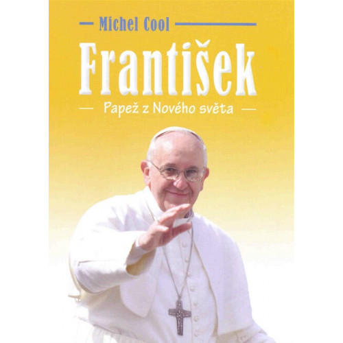 František: Papež z Nového světa