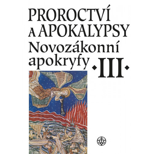 Novozákonní apokryfy III. / Proroctví a apokalypsy